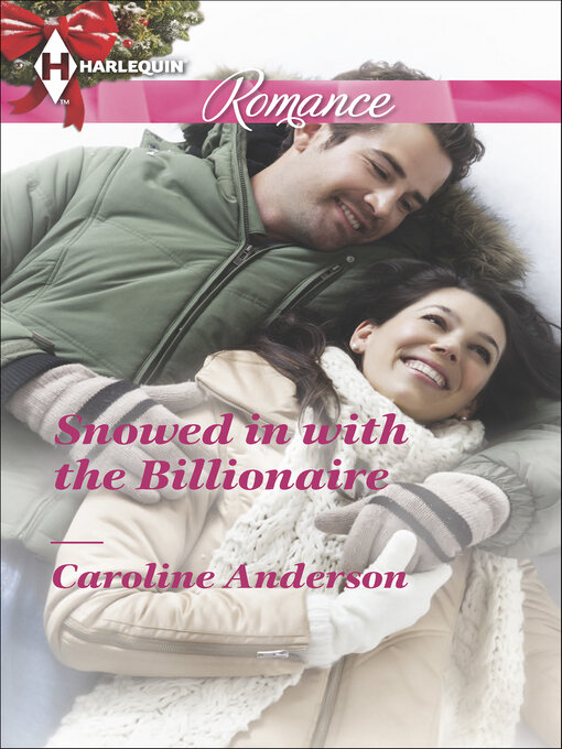 Title details for Snowed in with the Billionaire by Caroline Anderson - Available